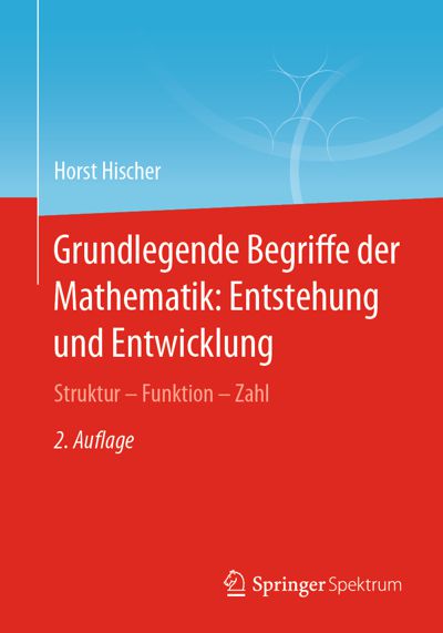 Grundlegende Begriffe der Mathematik: Entstehung und Entwicklung. Struktur, Funktion, Zahl